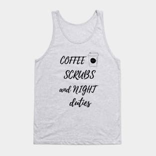 Coffee, Scrubs and Night Duties, Nurse Tank Top